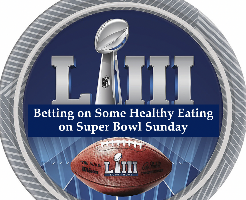 You Can Eat Healthy and Have Fun At the Super Bowl Buffet Table News