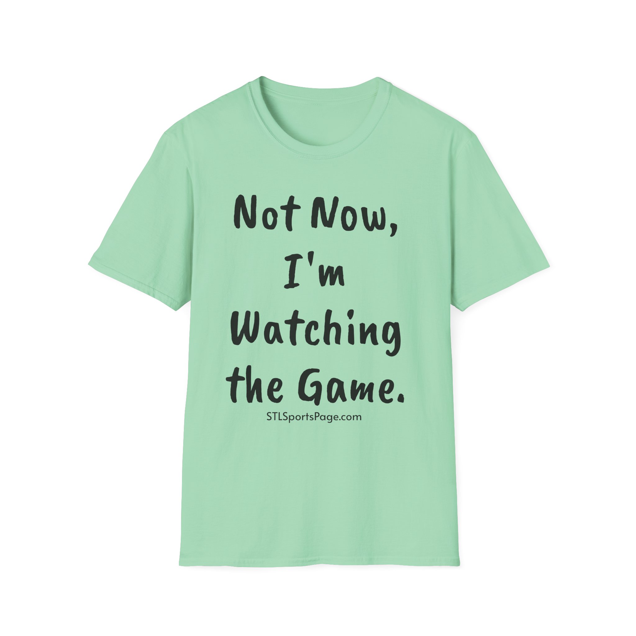 "Not Now, I'm Watching the Game" STLSportsPage.com Sports Tee - Image 21