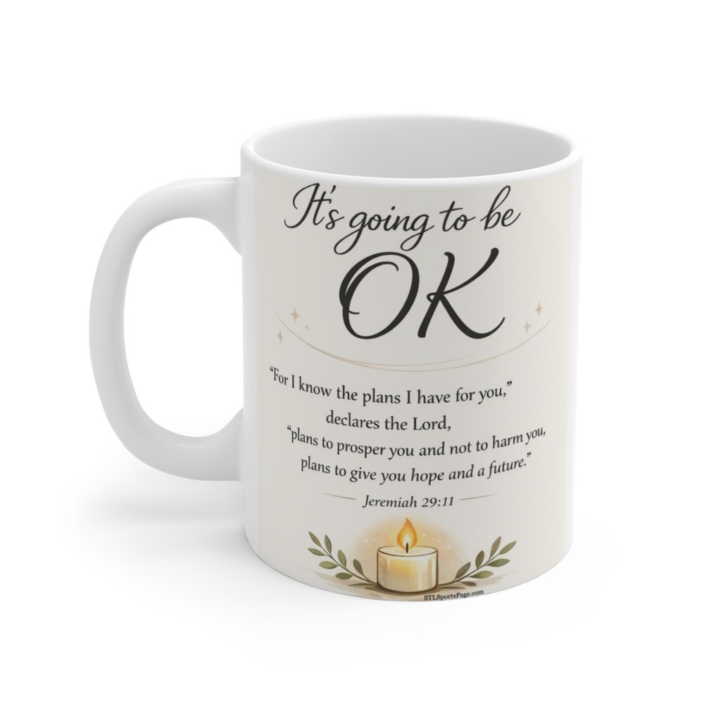 It's Going to Be OK Mug — Inspirational Scripture Coffee Cup (Jeremiah 29:11)