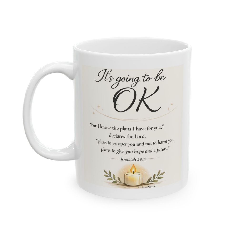 "It's Going to be OK" Bible verse Inspirational Ceramic Mug – 11oz & 15oz