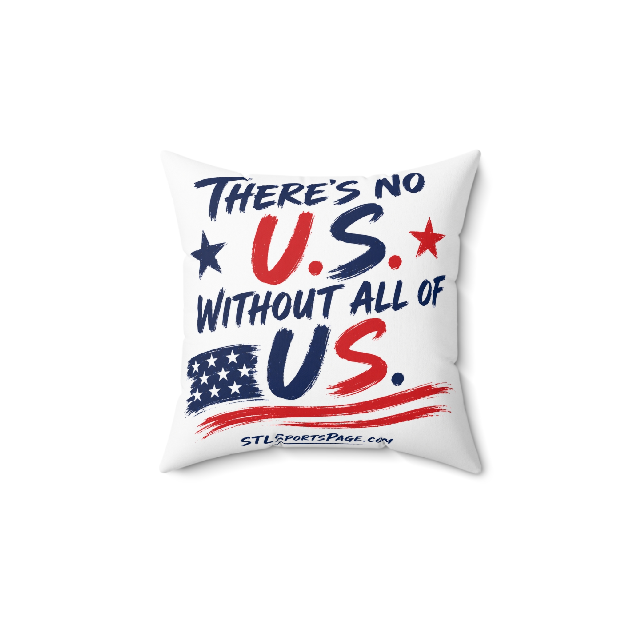Patriotic Throw Pillow - "There's No U.S. Without All of Us" STLSportsPage.com pillow - Image 2